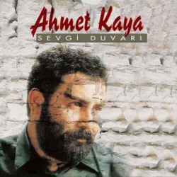 Ahmet Kaya - Sevgi Duvarı Ahmet Kaya - Sevgi Duvarı