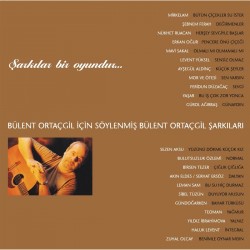 Bülent Ortaçgil - Şarkılar Bir Oyundur Bülent Ortaçgil - Şarkılar Bir Oyundur