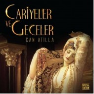 Can Atilla - Cariyeler Ve Geceler