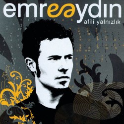 Emre Aydın - Afili Yanlızlık Emre Aydın - Afili Yanlızlık