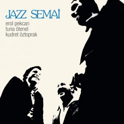 Erol Pekcan & Tuna Ötenel & Kudret Öztoprak - Jazz Semai Erol Pekcan & Tuna Ötenel & Kudret Öztoprak - Jazz Semai