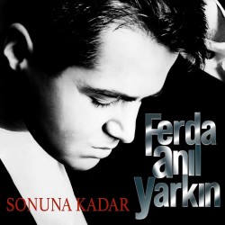 Ferda Anıl Yarkın - Sonuna Kadar