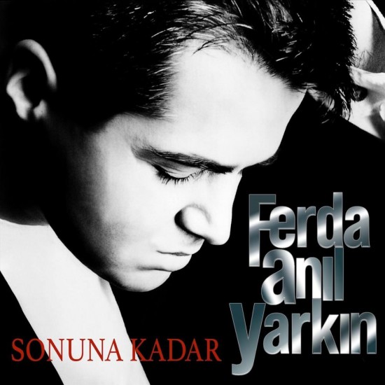 Ferda Anıl Yarkın - Sonuna Kadar Ferda Anıl Yarkın - Sonuna Kadar