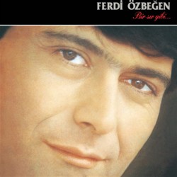 Ferdi Özbeğen - Bir Sır Gibi Ferdi Özbeğen - Bir Sır Gibi