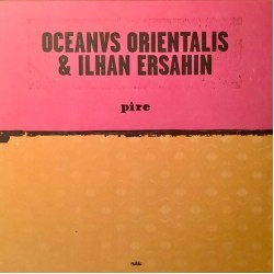 İlhan Erşahin & Oceanvs Orientalis - Pire / Mesta