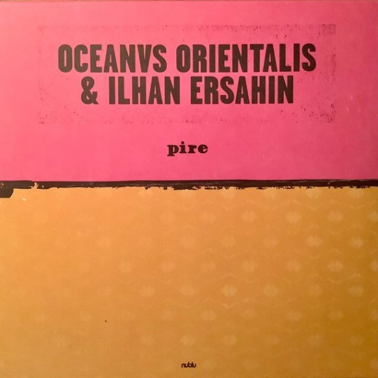 İlhan Erşahin & Oceanvs Orientalis - Pire / Mesta