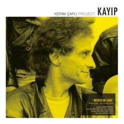 Kerim Çaplı Project - Kayıp Kerim Çaplı Project - Kayıp
