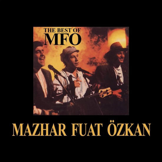 Mazhar Fuat Özkan - The Best Of MFÖ