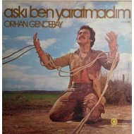 Orhan Gencebay - Aşkı Ben Yaratmadım