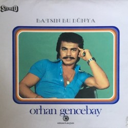 Orhan Gencebay - Batsın Bu Dünya Orhan Gencebay - Batsın Bu Dünya