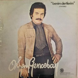 Orhan Gencebay - Benim Dertlerim Orhan Gencebay - Benim Dertlerim