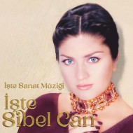 Sibel Can - İşte Türk Sanat Müziği İşte Sibel Can