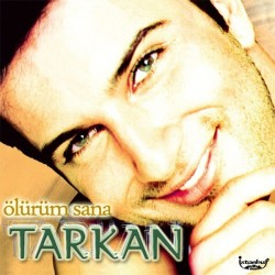 Tarkan - Ölürüm Sana Tarkan - Ölürüm Sana