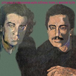 Zülfü Livaneli / Mikis Theodorakis - Güneş Topla Benim İçin Zülfü Livaneli / Mikis Theodorakis - Güneş Topla Benim İçin