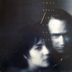 Cock Robin - First Love / Last Rites Cock Robin - First Love / Last Rites