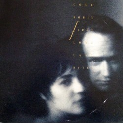 Cock Robin - First Love / Last Rites