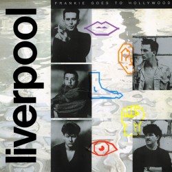 Frankie Goes To Hollywood - Liverpool Frankie Goes To Hollywood - Liverpool