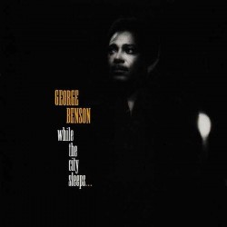 George Benson - While The City Sleeps
