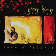 Gipsy Kings - Love And Liberte