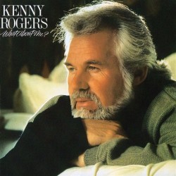 Kenny Rogers - What About Me?