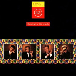 Level 42 - Running In The Family Level 42 - Running In The Family