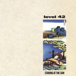 Level 42 - Staring At The Sun Level 42 - Staring At The Sun