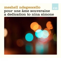 Meshell Ndegeocello - Pour Une Ame Souveraine A Dedication To Nina Simone Meshell Ndegeocello - Pour Une Ame Souveraine A Dedication To Nina Simone