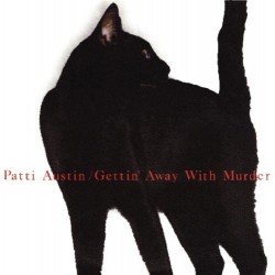 Patti Austin - Gettin' Away With Murder Patti Austin - Gettin' Away With Murder