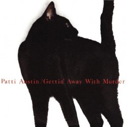 Patti Austin - Gettin' Away With Murder Patti Austin - Gettin' Away With Murder