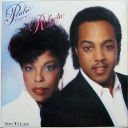 Peabo Bryson / Roberta Flack - Born To Love Peabo Bryson / Roberta Flack - Born To Love