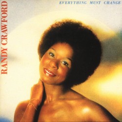Randy Crawford - Everything Must Change Randy Crawford - Everything Must Change