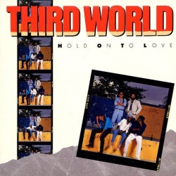 Third World - Hold On To Love Third World - Hold On To Love
