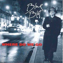 Blue Blot - Where Do We Go > CD Blue Blot - Where Do We Go > CD