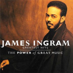 James Ingram : Greatest Hits > CD