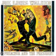Joe Louise Walker : Preacher And The President - CD