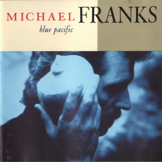 Michael Franks : Blue Pacific > CD