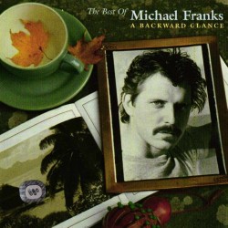 Michael Franks : The Best Of Michael Franks - A Backward Glance - CD