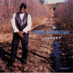 Mighty Sam McClain : Journey - CD Mighty Sam McClain : Journey - CD