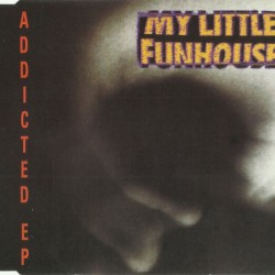 My Little Funhouse : Addicted - EP CD