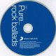 Various Artist : Pure Rock Ballads > CD Various Artist : Pure Rock Ballads > CD