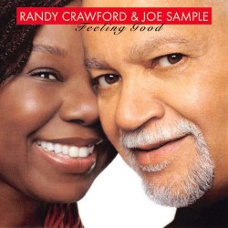 Randy Crawford & Joe Sample : Feeling Good > CD