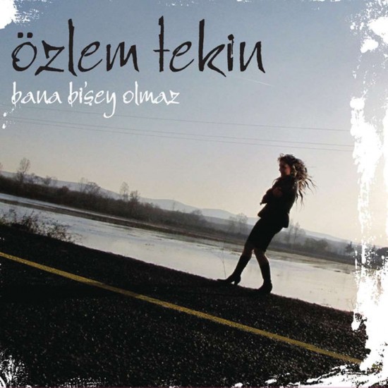 Özlem Tekin : Bana Bişey Olmaz > CD Özlem Tekin : Bana Bişey Olmaz > CD