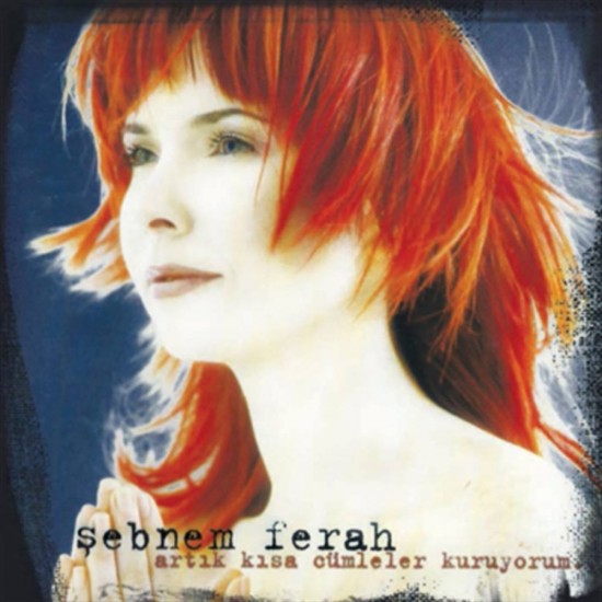 Şebnem Ferah : Artık Kısa Cümleler Kuruyorum > CD Şebnem Ferah : Artık Kısa Cümleler Kuruyorum > CD