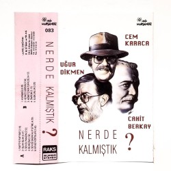 Cem Karaca : Nerede Kalmıştık > KASET Cem Karaca : Nerede Kalmıştık > KASET